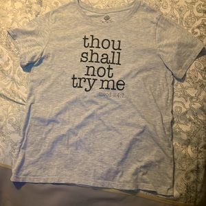 Gray t-shirt “thou shall not try me” “ mood 24:7”